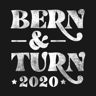 Bern & Turn 2020. Bernie Sanders 2020 and Nina Turner as VP. Distressed version T-Shirt