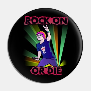 Rock On or Die Pin