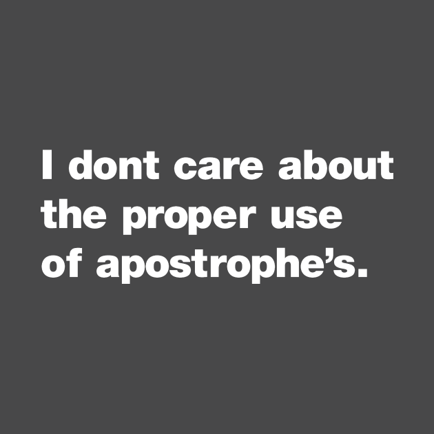 proper-use-of-apostrophe-s-funny-t-shirt-teepublic