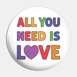 All You Need Is Love Pin