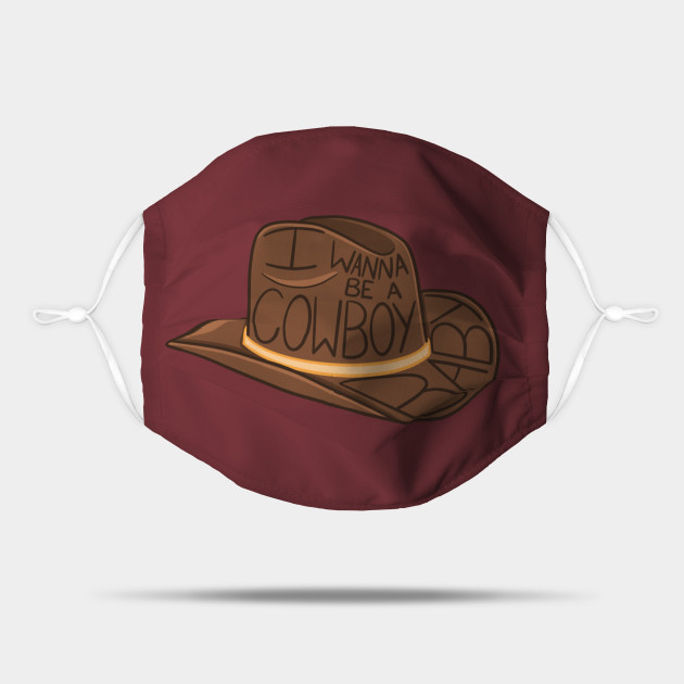 I Wanna Be A Cowboy Baby Vine Mask Teepublic I Wanna Be A Cowboy Baby Vine Mask Teepublic