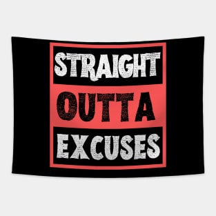 Straight Outta Excuses Tapestry