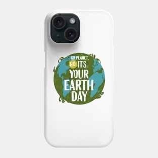 Go Planet Its Your Earth Day Teacher Kids Funny Earth Day Phone Case