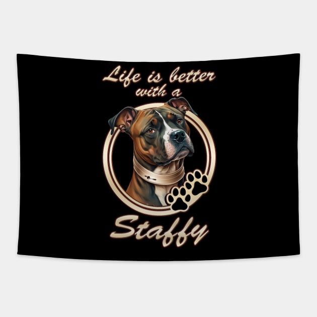 Life Is Better With A Staffy Tapestry by HellwoodOutfitters