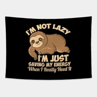 Lazy Sloth I'm Not Lazy Funny Sloth Tapestry