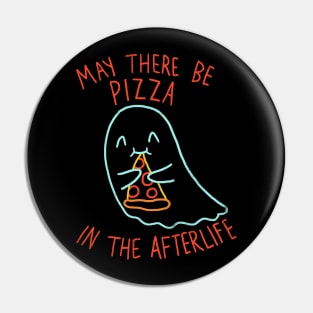 Pizza In The Afterlife Pin