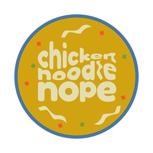 Chicken Noodle Nope T-Shirt