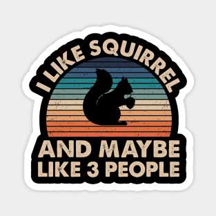 Funny Squirrel Quote Magnet