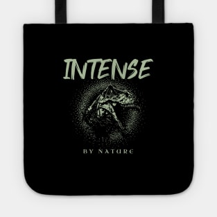 Intense By Nature Quote Motivational Inspirational Tote