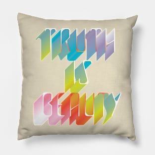 Truth is Beauty Pillow