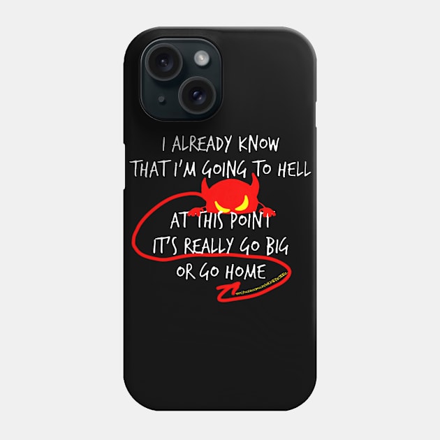 Go Big Phone Case by Wicked9mm