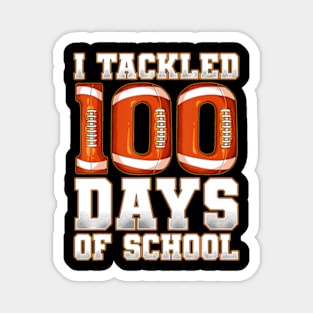 I Tackled 100 Days Of School Football Magnet