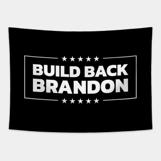 LET'S GO BRANDON Meme "BUILD BACK BRANDON" Tapestry