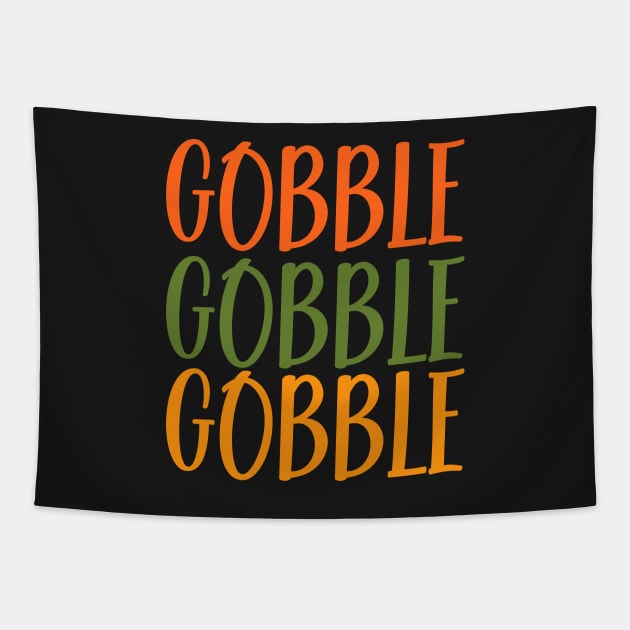 gobble gobble gobble Tapestry by TeeGuarantee