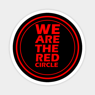 We Are The Red Circle Magnet