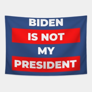 Biden Is Not My President Tapestry