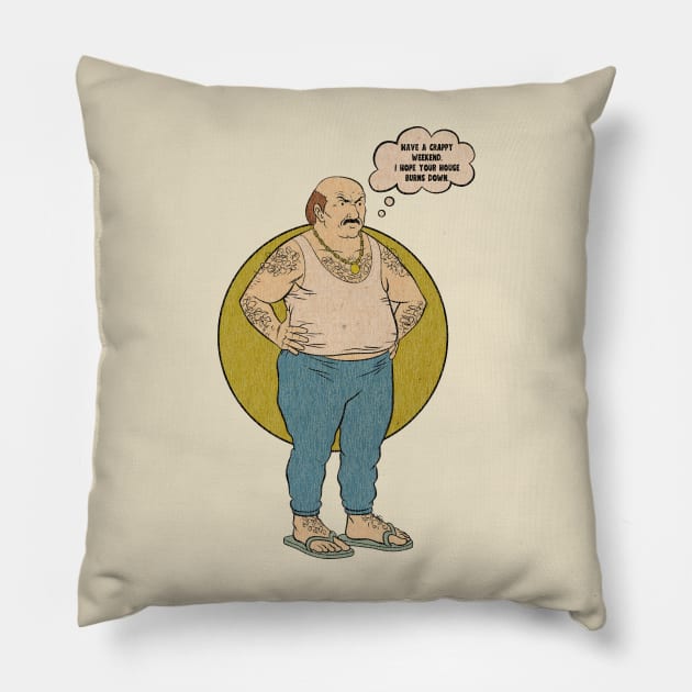 Have a Crappy Pillow by Marc Graphic