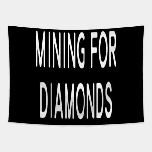 Funny T-shirt - Mining For Diamonds - Minecraft Tapestry