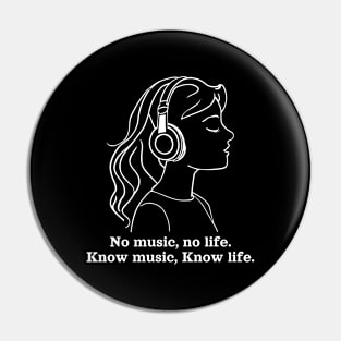 No music, no life. Know music, know life Pin