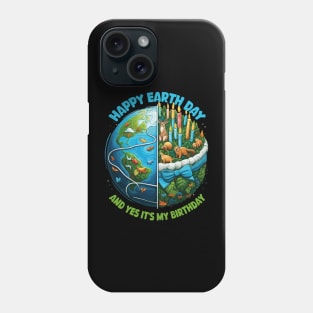 Happy Earth Day 2024 It's My Birthday Born On Earth Day Phone Case