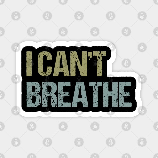 I Can't Breathe Magnet by jplanet