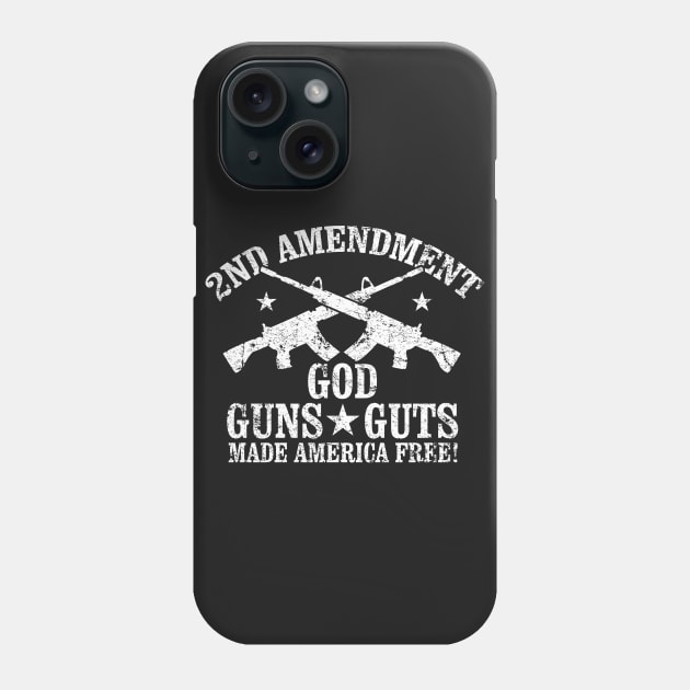 God Guns and Guts made America Free Phone Case by MikesTeez