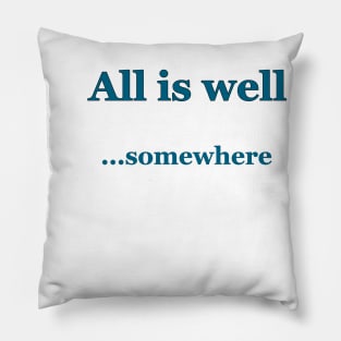 All is Well Pillow