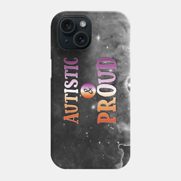 Autistic and Proud: Lesbian Phone Case by SarahCateCreations