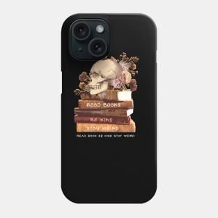 read-books-be-kind-stay-weird Phone Case