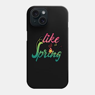 I like spring Phone Case