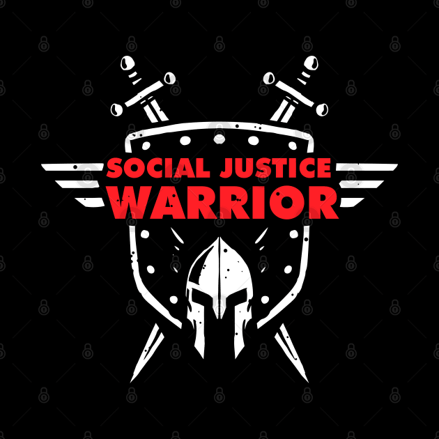 Social Justice Warrior (SJW) - funny shield, helmet and swords warrior by A Comic Wizard