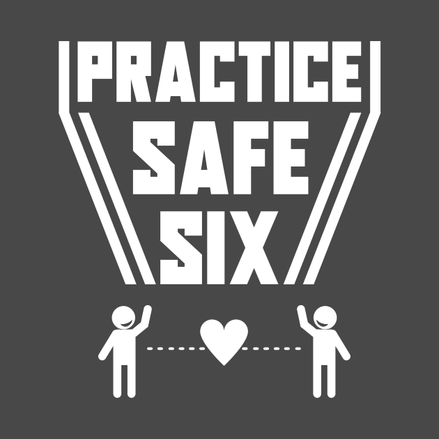 Practice Safe Six by pachyderm1