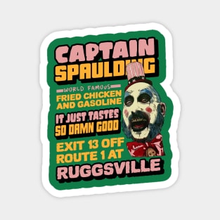 captain spaulding, fried chicken and gasoline, its just tastes so damn good, exit 13 off route 1 at ruggsville Magnet