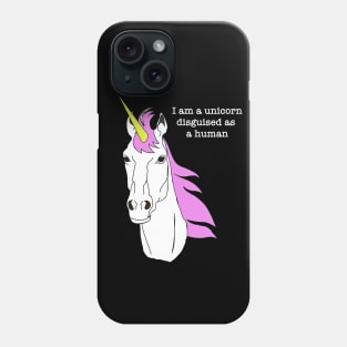 I Am A Unicorn Phone Case
