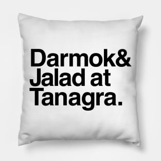 Darmok and Jalad at Tanagra. Pillow