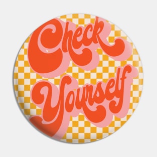 Check Yourself Pin