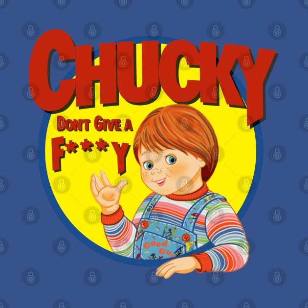 Chucky Don't Give A F***y by luxamata