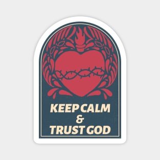 Keep Calm & Trust God Faith Christian Christianity Magnet