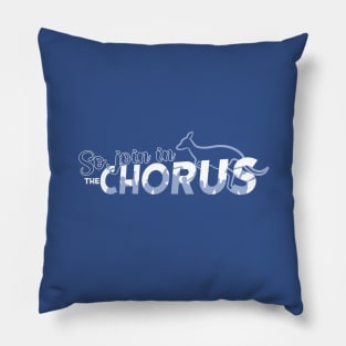 So, Join in the Chorus Pillow