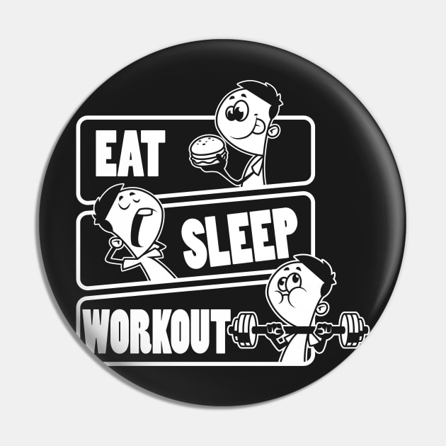 Eat Sleep Workout Repeat - Funny Work Out Gym Gift design Pin by theodoros20