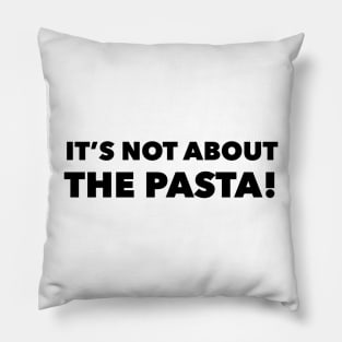 It’s not about the Pasta Vanderpump Rules James Kennedy Quote Pillow