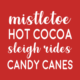 Mistletoe Hot Cocoa Sleigh Rides Candy Canes T-Shirt