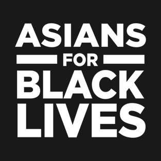 Asians For Black Lives T-Shirt