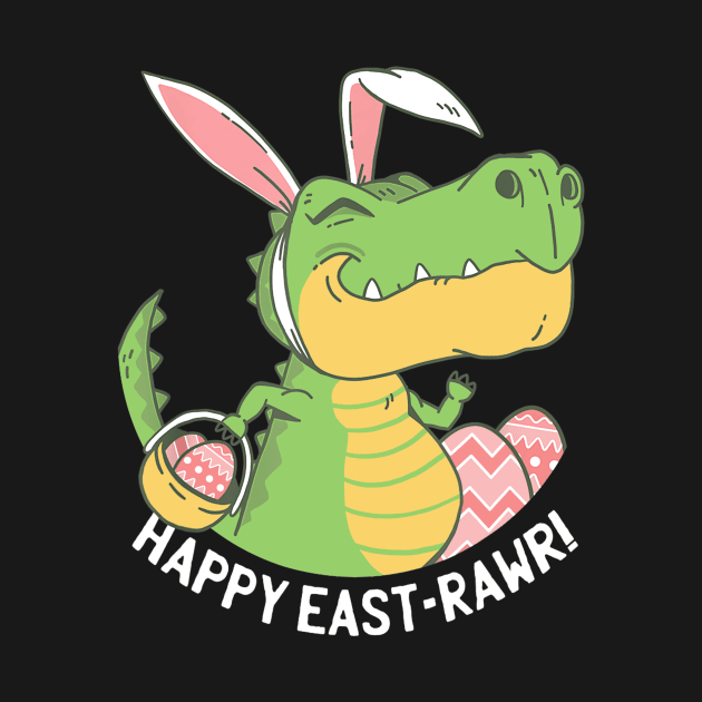 Happy East-Rawr TShirt T Rex Dinosaur Egg Kids Easter Bunny by craiglimu