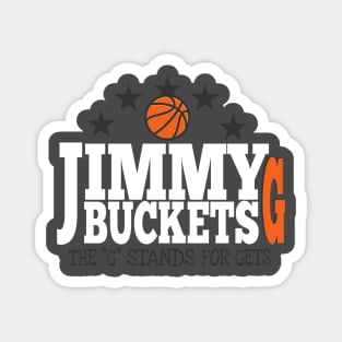 JIMMY G BUCKETS Magnet