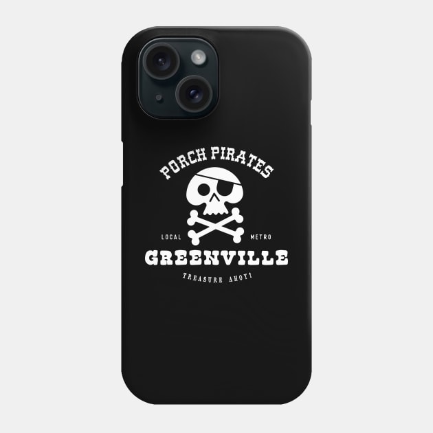 Porch Pirate Greenville, SC Phone Case by RussellTateDotCom