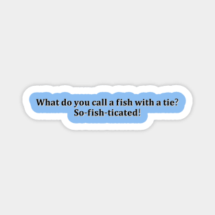 funny fish quotes Magnet