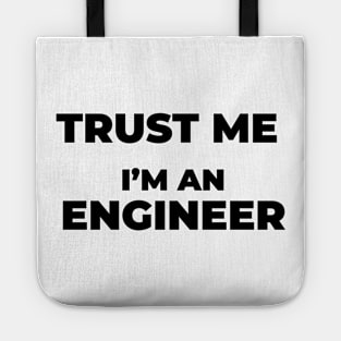 Trust me engineer Tote