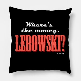 Where's the Money, Lebowski? Pillow