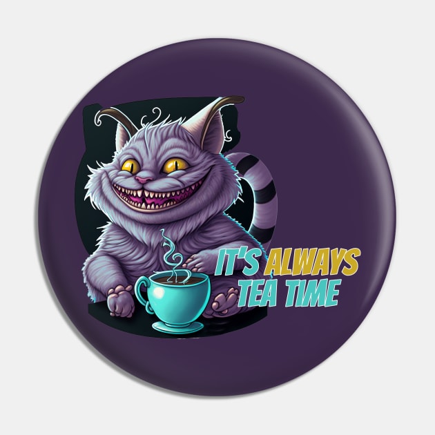 It's Always Tea Time - Cheshire Cat Pin by nonbeenarydesigns